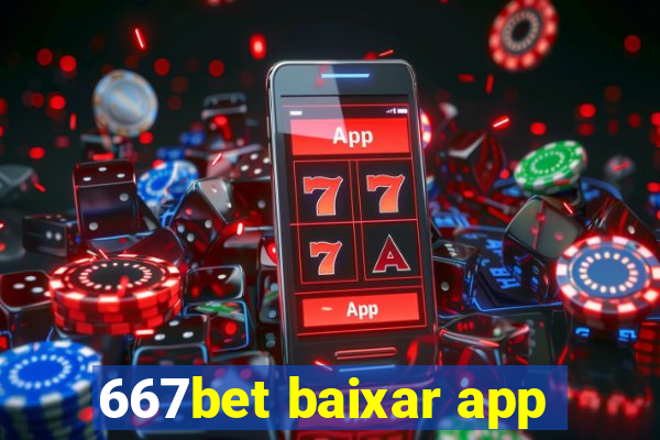 667bet baixar app